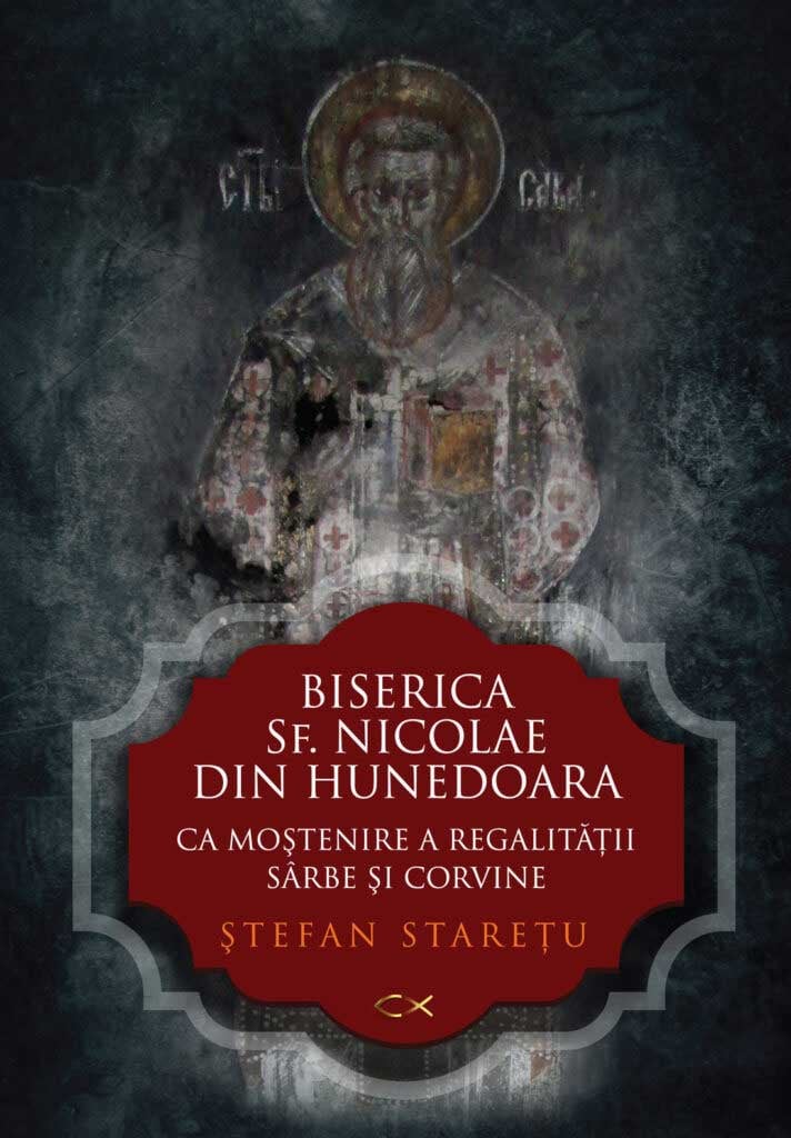 Biserica Sf. Nicolae din Hunedoara, ca moștenire a regalității sârbe și corvine